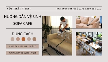 Mách bạn cách vệ sinh sofa cafe nhanh chóng & hiệu quả