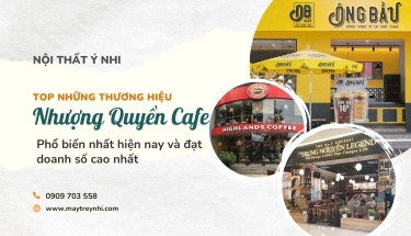 Top những thương hiệu cafe nhượng quyền phổ biến nhất hiện nay