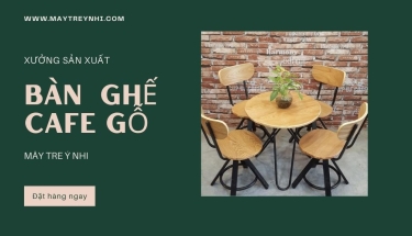 Xưởng sản xuất bàn ghế cafe gỗ Thủ Đức 