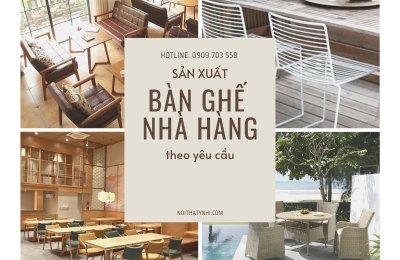 Sản xuất bàn ghế nhà hàng theo yêu cầu tại TPHCM
