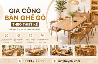 Gia công bàn ghế gỗ theo thiết kế