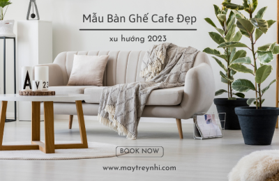 Mẫu bàn ghế cafe đẹp xu hướng 2023