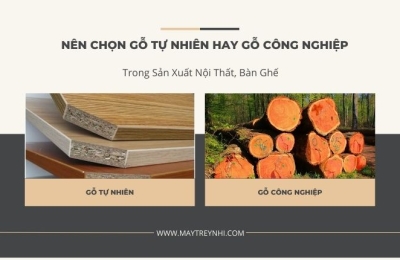 Nên lựa chọn gỗ tự nhiên hay gỗ công nghiệp? 