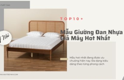 Top 10 mẫu giường đan nhựa giả mây được ưu chuộng nhất