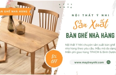 Xưởng sản xuất bàn ghế nhà hàng Bình Dương
